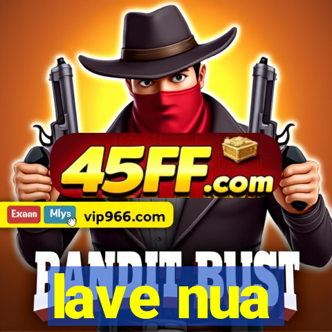 lave nua